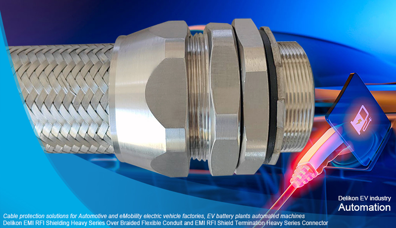 Delikon EMI RFI Shielding Heavy Series Over Braided Flexible Conduit and EMI RFI Shield Termination Heavy Series Connector, cable protection solutions for Automotive and eMobility electric vehicle factories, EV battery plants automated machines.Delikon EMI RFI Shielding Heavy Series Over Braided Flexible Conduit and EMI RFI Shield Termination Heavy Series Connector protect automation and power cables of paint shop or a body shop equipment, as well as other automated equipment for making EVs.